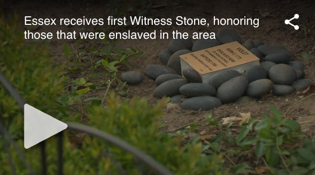 Essex Receives First Witness Stone, Honoring Those That Were Enslaved in the Area