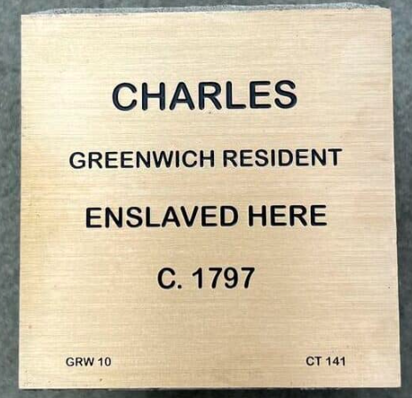 Plaque commemorating Charles, an enslaved Greenwich resident around 1797.