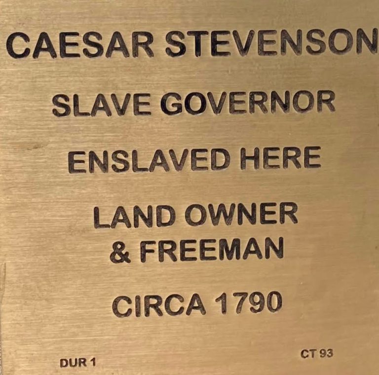 Bronze plaque honoring Caesar Stevenson, slave governor, enslaved here, landowner and freeman, circa 1790.