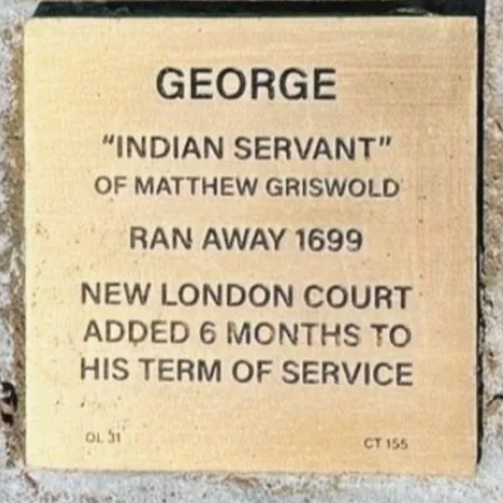 Historic plaque about George, an Indian servant of Matthew Griswold, who ran away in 1699, affecting his service term.