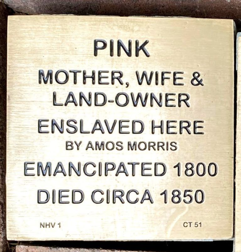 Plaque honoring Pink: A mother, wife, land-owner, enslaved by Amos Morris, emancipated in 1800, died circa 1850.